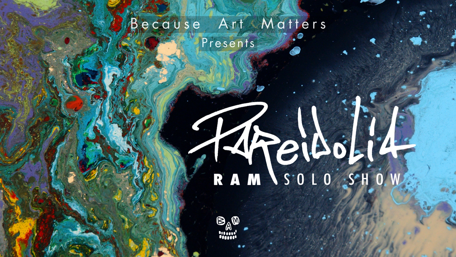 Official promotional banner for the PAREIDOLIA solo exhibition by RAM at Because Art Matters gallery. Link to exhibition page.