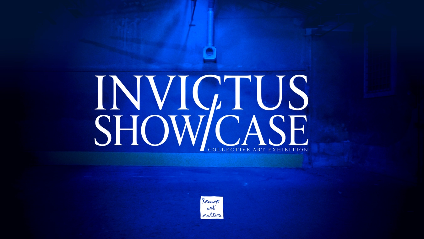Official promotional banner for INVICTUS Collective Art Show by Because Art Matters in Porto